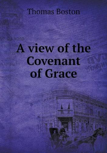 Cover for Thomas Boston · A View of the Covenant of Grace (Taschenbuch) (2013)