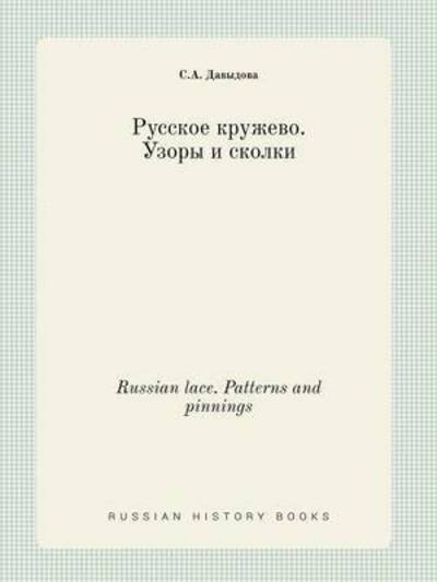 Cover for S a Davydova · Russian Lace. Patterns and Pinnings (Paperback Book) (2015)