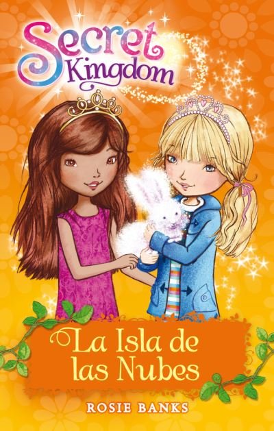 Cover for Rosie Banks · Secret Kingdom 3. La Isla de Las Nubes (Taschenbuch) (2017)