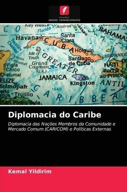 Cover for Kemal Yildirim · Diplomacia do Caribe (Pocketbok) (2020)