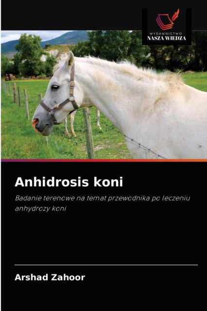 Cover for Arshad Zahoor · Anhidrosis koni (Paperback Book) (2021)