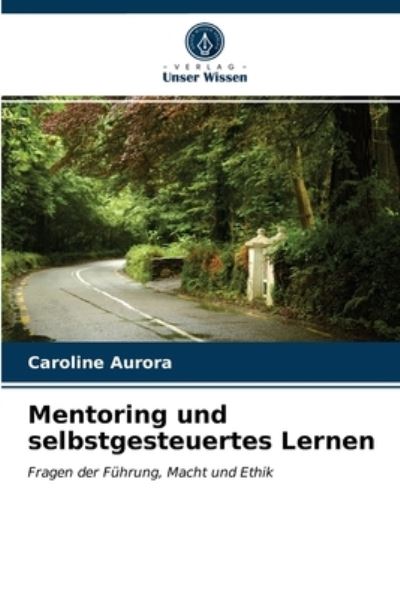 Mentoring und selbstgesteuertes - Aurora - Other - - 9786203223064 - January 18, 2021