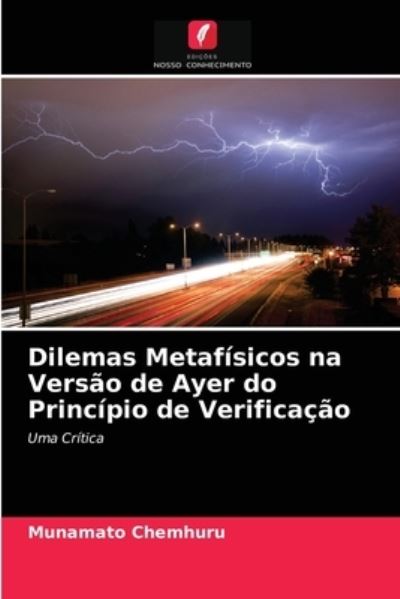 Cover for Munamato Chemhuru · Dilemas Metafisicos na Versao de Ayer do Principio de Verificacao (Paperback Bog) (2021)