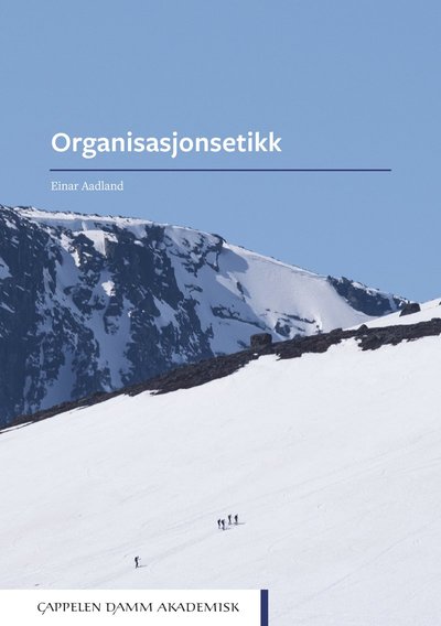 Organisasjonsetikk - Einar Aadland - Books - Cappelen Damm akademisk - 9788202679064 - October 21, 2020