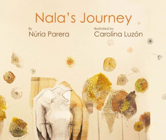 Cover for Nria Parera · Nala's Journey (Hardcover Book) (2023)