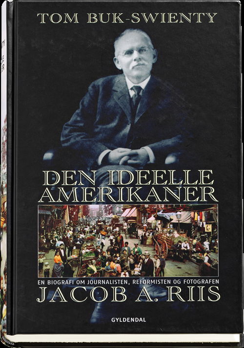 Cover for Tom Buk-Swienty · Den ideelle amerikaner (Bound Book) [1e uitgave] (2010)