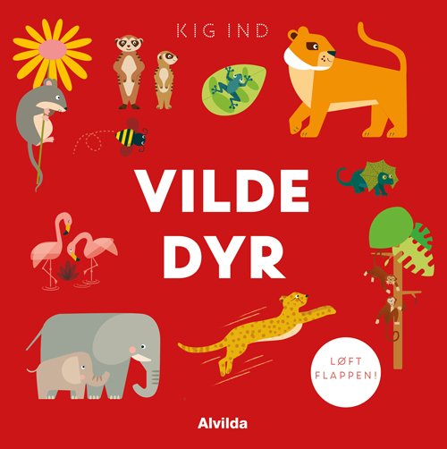 Cover for Kig ind: Kig ind - Vilde dyr (løft flappen) (Cardboard Book) [1st edition] (2023)