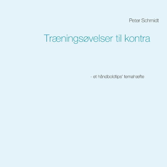 Træningsøvelser til kontra - Peter Schmidt - Books - Books on Demand - 9788743011064 - October 4, 2019