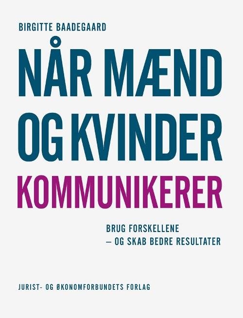 Cover for Birgitte Baadegaard · Når mænd og kvinder kommunikerer (Poketbok) [1:a utgåva] (2015)