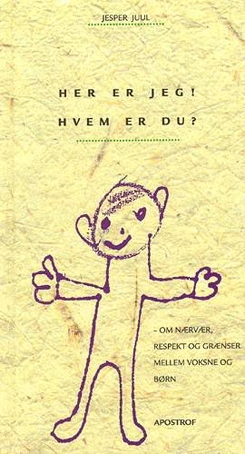 Cover for Jesper Juul · Her er jeg! Hvem er du? (Sewn Spine Book) [1.º edición] [Indbundet] (1999)