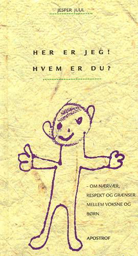 Her er jeg! Hvem er du? - Jesper Juul - Bücher - Akademisk Forlag - 9788759104064 - 15. Januar 1999