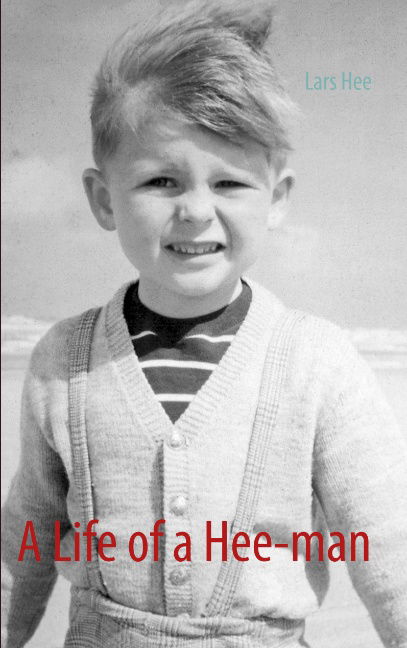 Cover for Lars Hee · A Life of a Hee-man (Paperback Book) [1st edition] [Paperback] (2011)