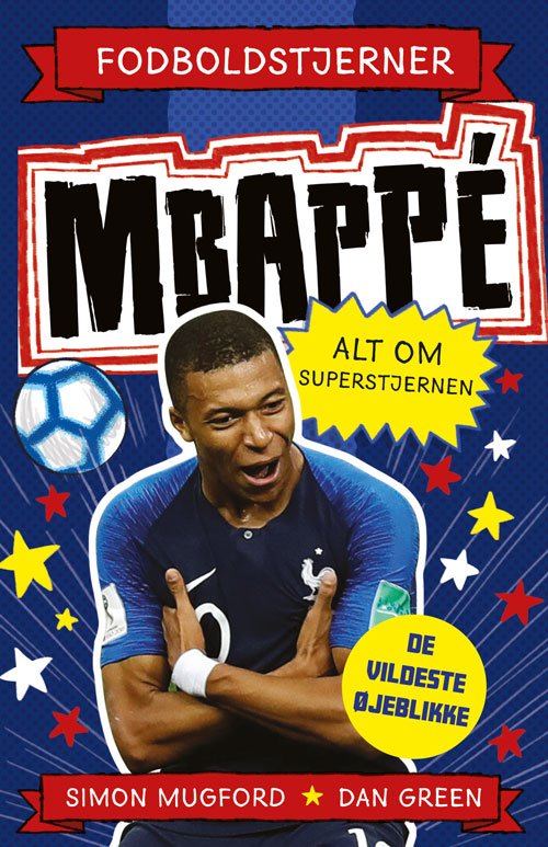 Cover for Alt om superstjernen: Fodboldstjerner - Mbappé - Alt om superstjernen (de vildeste øjeblikke) (Bound Book) [1. Painos] (2023)