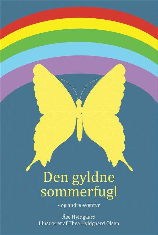 Den gyldne sommerfugl - Åse Hyldgaard - Books - Kahrius - 9788771533064 - September 20, 2019