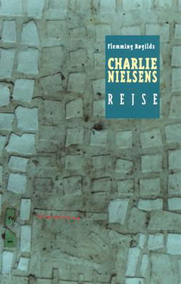 Cover for Flemming Røgilds · Charlie Nielsens rejse (Sewn Spine Book) [1. Painos] (2000)