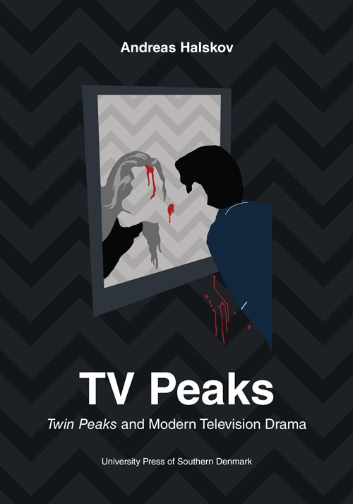 Cover for Andreas Halskov · University of Southern Denmark studies in art history: TV Peaks (Book) [1st edition] (2015)