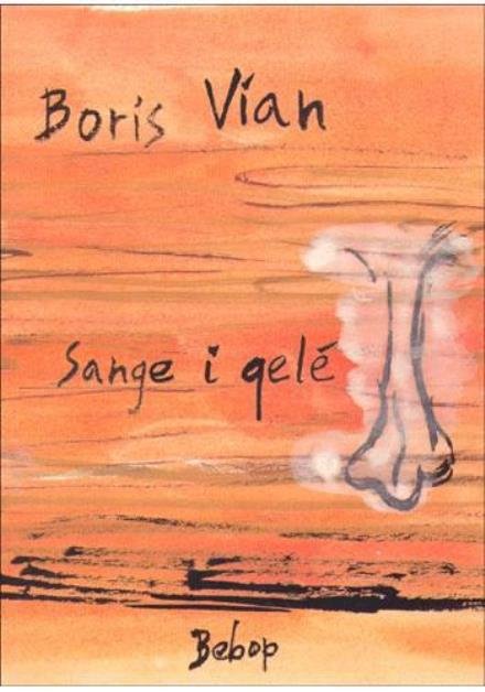 Cover for Boris Vian · Sange i gelé (Book) [1e uitgave] (2001)