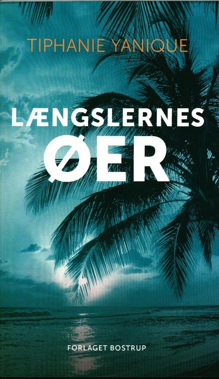 Cover for Tiphanie Yanique · Længslernes øer (Paperback Book) [1er édition] (2016)