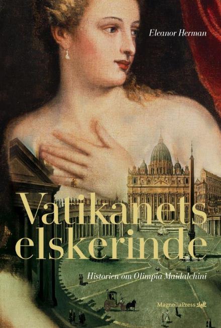 Cover for Eleanor Herman · Vatikanets elskerinde - Olimpia Maidalchini (Bound Book) [1e uitgave] (2009)