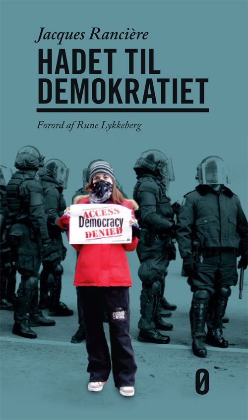 Cover for Jacques Rancière · ø-bog: Hadet til demokratiet (Sewn Spine Book) [1e uitgave] (2013)