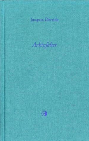 Cover for Jacques Derrida · Arkivfeber (Indbundet Bog) [1. udgave] (2023)