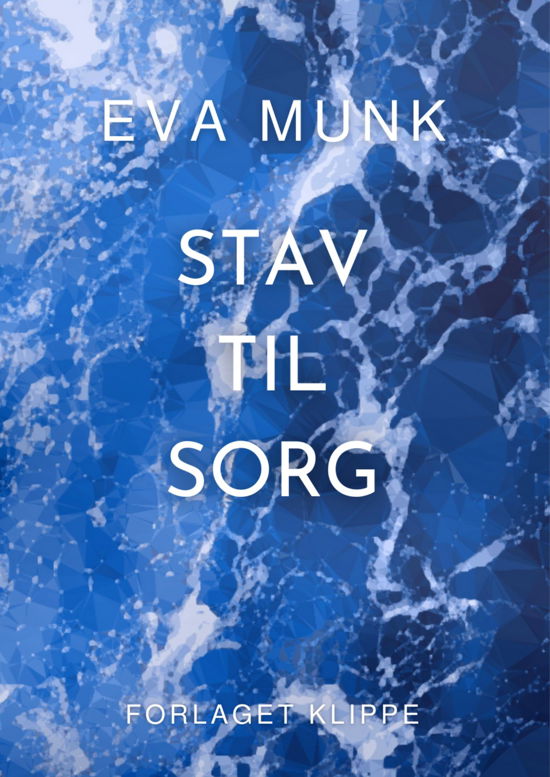 Cover for Eva Munk · Stav til sorg (Sewn Spine Book) [1e uitgave] (2023)