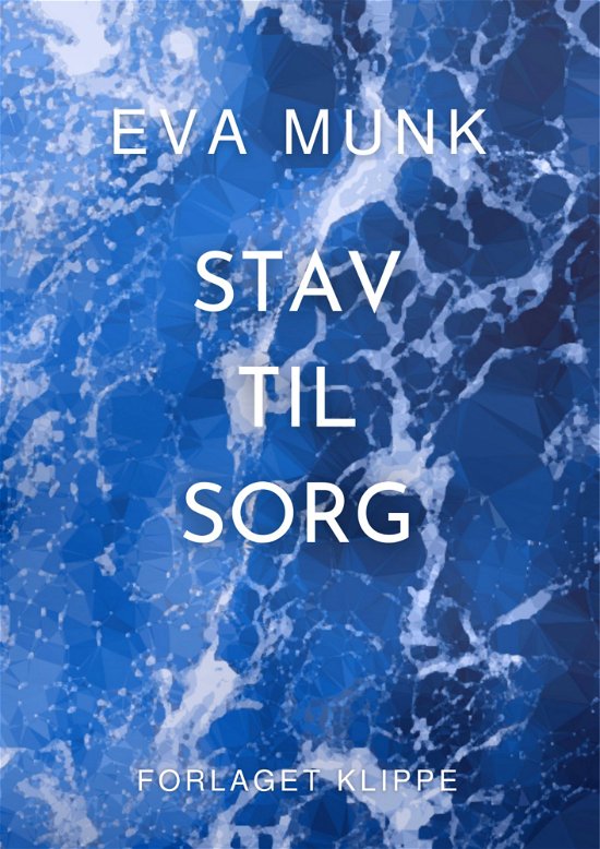 Cover for Eva Munk · Stav til sorg (Sewn Spine Book) [1th edição] (2023)