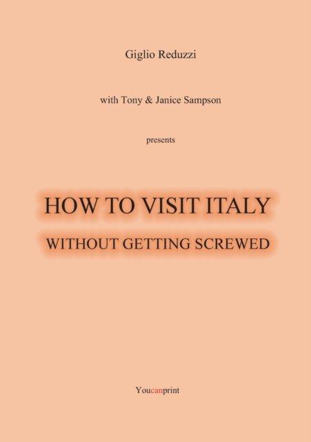 Cover for Giglio Reduzzi · How to visit Italy... Without getting screwed (Paperback Book) (2019)