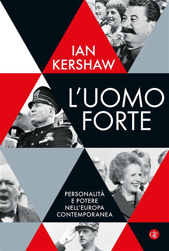 Cover for Ian Kershaw · L' Uomo Forte. Personalita E Potere Nell'europa Contemporanea (Book)