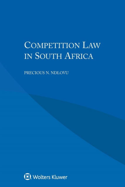 Cover for Precious N. Ndlovu · Competition Law in South Africa (Paperback Book) (2018)