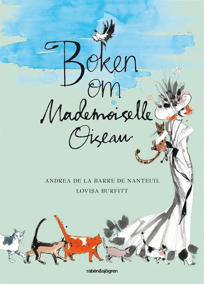 Cover for Andrea de La Barre de Nanteuil · Boken om Mademoiselle Oiseau (Hardcover Book) (2014)