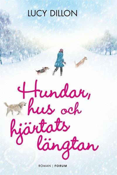 Cover for Lucy Dillon · Hundar, hus och hjärtats längtan (ePUB) (2014)