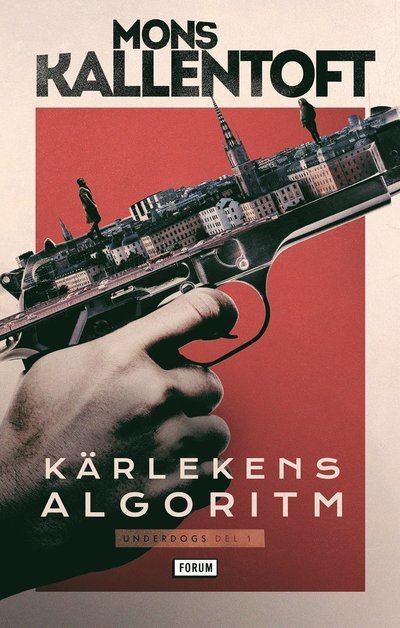 Cover for Mons Kallentoft · Kärlekens algoritm (Bound Book) (2022)