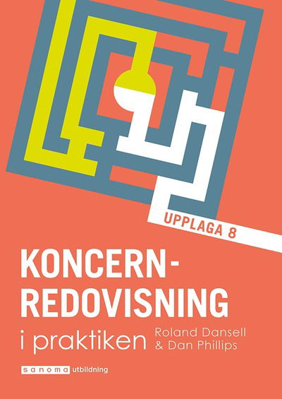 Cover for Dan Phillips · Koncernredovisning i praktiken upplaga 8 (Book) (2020)