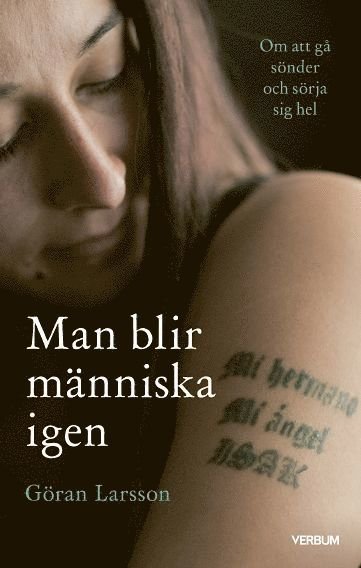 Cover for Göran Larsson · Livsfrågor: Man blir människa igen : om att gå sönder och sörja sig hel (Map) (2020)