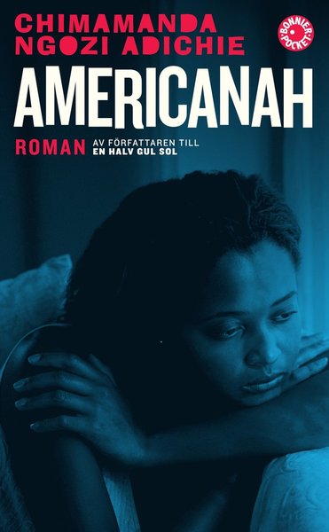 Americanah - Chimamanda Ngozi Adichie - Bøger - Bonnier Pocket - 9789174294064 - 14. juli 2014