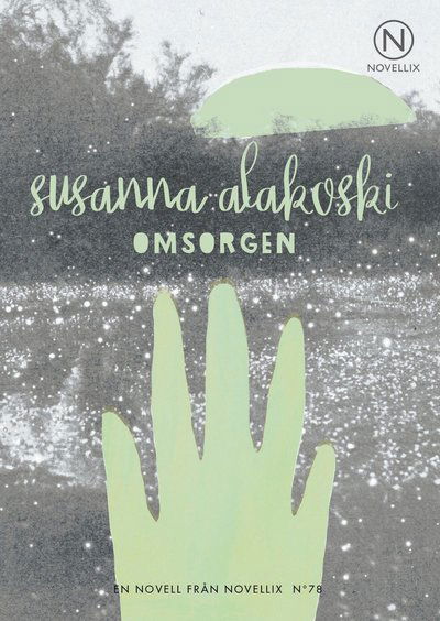 Omsorgen - Susanna Alakoski - Książki - Novellix - 9789175891064 - 22 lutego 2016