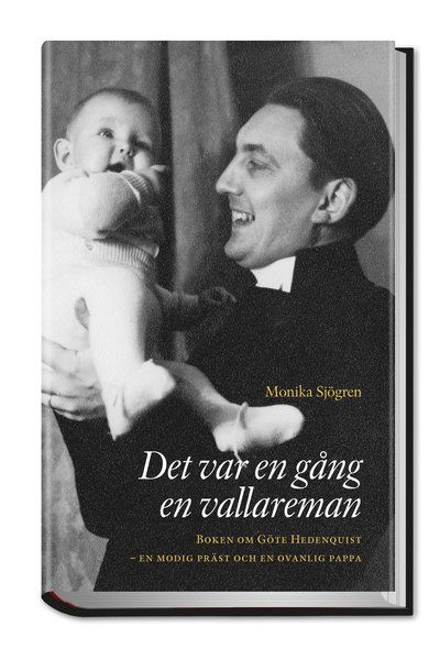 Cover for Monika Sjögren · Det var en gång en vallareman : boken om Göte Hedenquist - en modig präst och en ovanlig pappa (Bound Book) (2013)