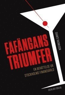 Cover for Svante Rasmuson · Fåfängans triumfer : en berättelse ur Stockholms finansvärld (Innbunden bok) (2013)