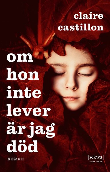 Cover for Claire Castillon · Om hon inte lever är jag död (Paperback Book) (2020)