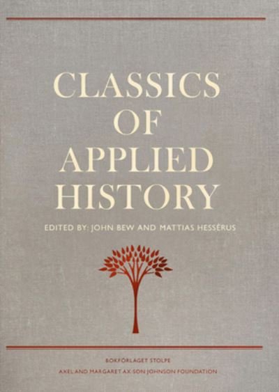 Cover for John Bew  Matthias H · Classics of Applied History: Lessons of the Past (Hardcover Book) (2024)