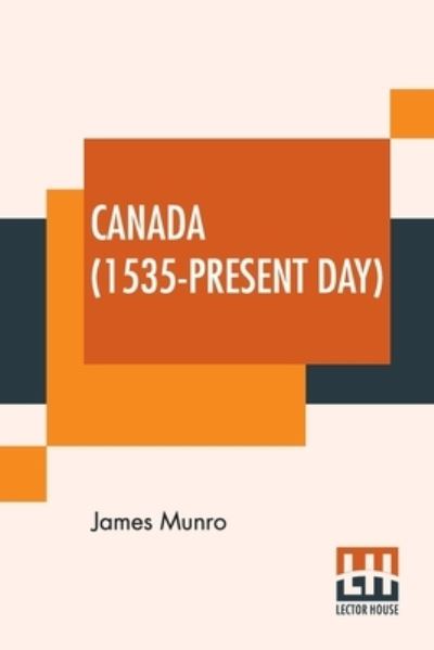 Cover for James Munro · Canada (1535-Present Day) (Taschenbuch) (2021)