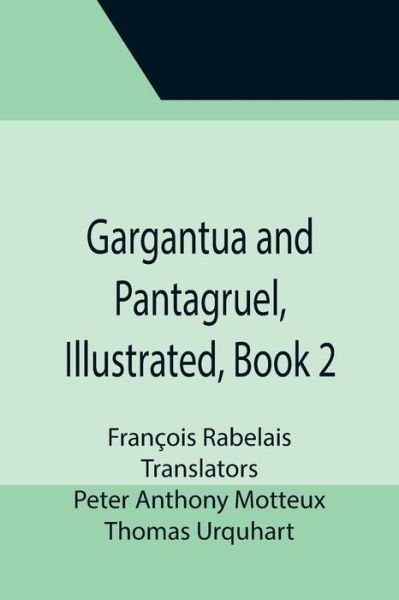 Cover for Francois Rabelais · Gargantua and Pantagruel, Illustrated, Book 2 (Pocketbok) (2021)