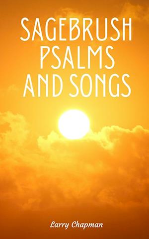 Cover for Larry Chapman · Sagebrush Psalms and Songs (Paperback Bog) (2023)
