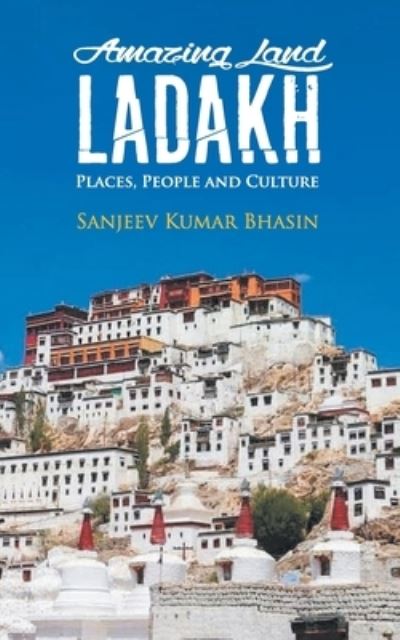 Cover for Sanjeev Kumar Bhasin · Amazing Land Ladakh (Paperback Book) (2019)