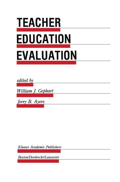 William J Gephart · Teacher Education Evaluation - Evaluation in Education and Human Services (Pocketbok) [Softcover reprint of the original 1st ed. 1988 edition] (2012)