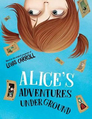 Cover for Lewis Carroll · Alice's Adventures Under Ground (Taschenbuch) [Illustrated edition] (2019)