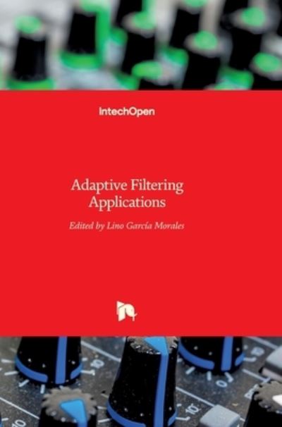 Cover for Lino Garcia Morales · Adaptive Filtering Applications (Hardcover Book) (2011)