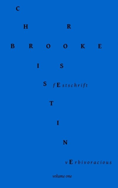 Cover for Christine Brooke-rose · Verbivoracious Festschrift Volume One (Gebundenes Buch) (2014)