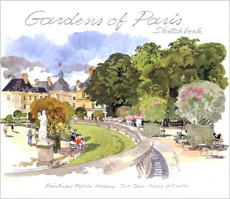 Cover for Fabrice Moireau · Gardens of Paris Sketchbook - Sketchbooks (Hardcover Book) (2007)